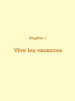 Chapitre 1 : Vive les vacances