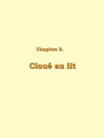 Chapitre 3 : Cloué au lit