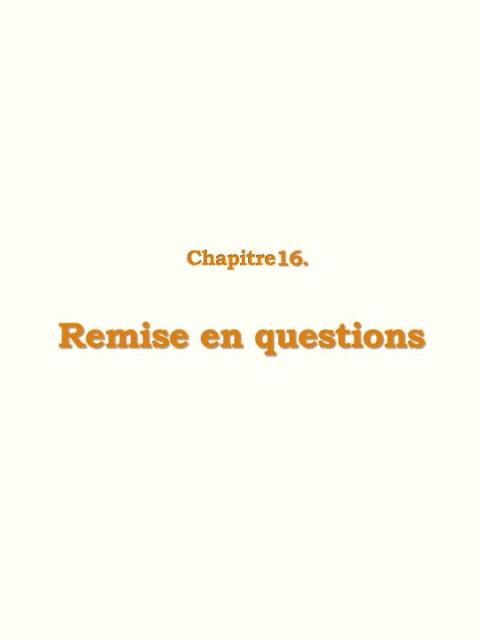 Chapitre 16 : Remise en question