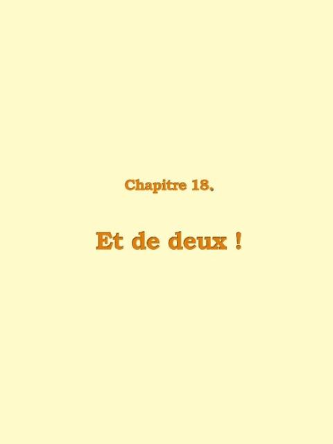 Chapitre 18 : Et de deux